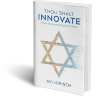 ТЫ БУДЕШЬ ИЗОБРЕТАТЬ. Израильские инновации в решении мировых задач. Ави Джориш